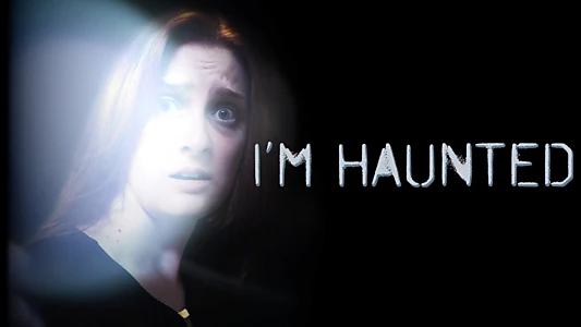 I'm Haunted
