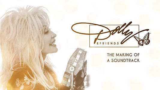 Dolly & Friends: The Making of a Soundtrack