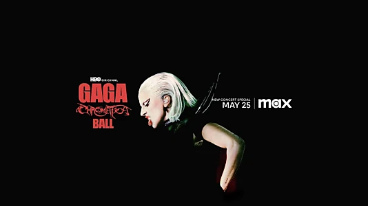 Lady Gaga: The Chromatica Ball
