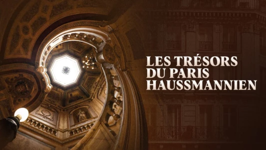 Les Trésors du Paris haussmannien