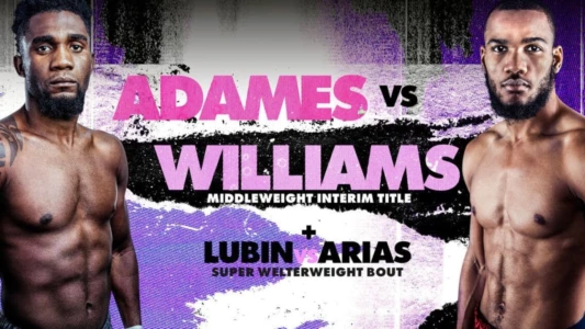 Carlos Adames vs. Julian Williams