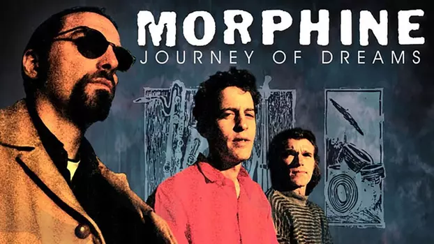 Morphine: Journey of Dreams