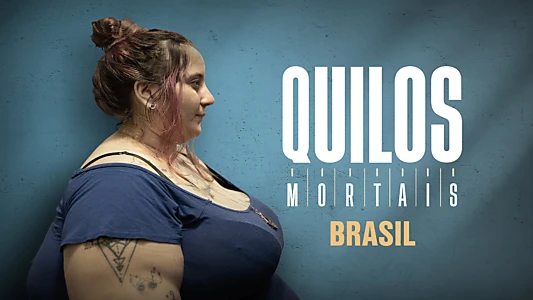 Quilos Mortais Brasil