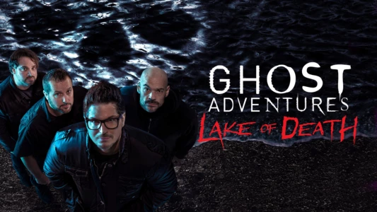 Ghost Adventures: Lake of Death