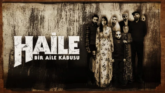 Haile: A Family Nightmare
