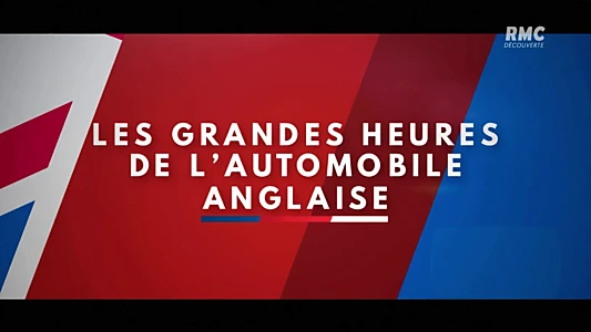 Les Grandes Heures de l'automobile anglaise