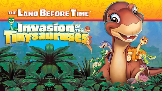 The Land Before Time XI: Invasion of the Tinysauruses