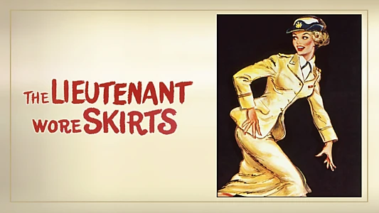 The Lieutenant Wore Skirts