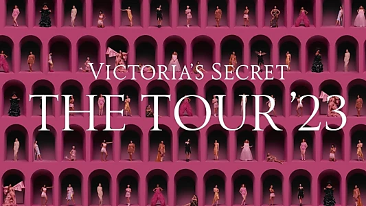 Victoria's Secret: The Tour '23