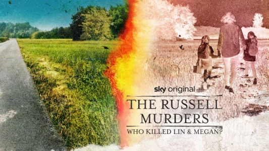 The Russell Murders: Who Killed Lin and Megan?