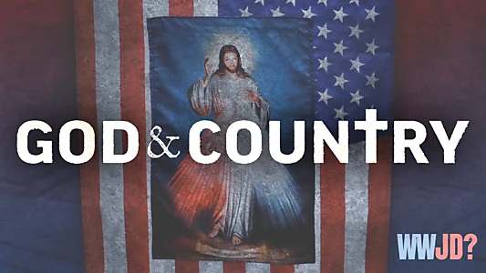 God & Country: The Rise of Christian Nationalism