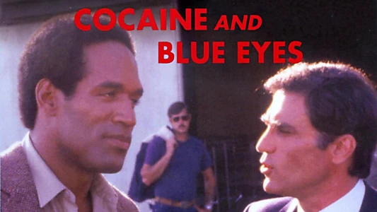 Cocaine and Blue Eyes