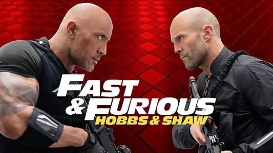 Fast & Furious Presents: Hobbs & Shaw