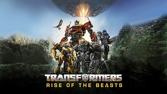 Transformers: Rise of the Beasts