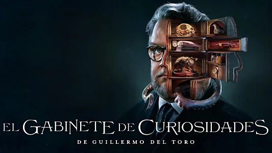 Guillermo del Toro's Cabinet of Curiosities