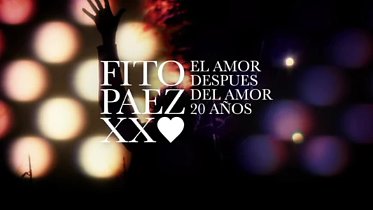 Fito Páez Love After Love XX years