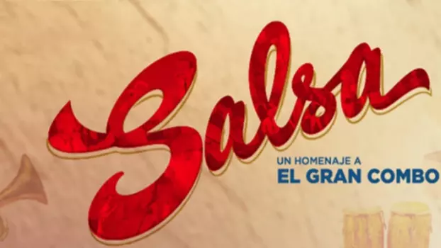 Watch Salsa: un homenaje a El Gran Combo Trailer
