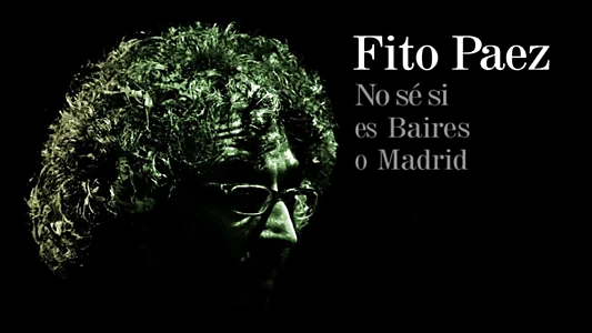 Fito Páez No se si es Baires o Madrid