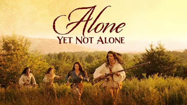 Watch Alone Yet Not Alone Trailer