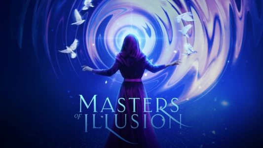 Watch Masters of Illusion Trailer