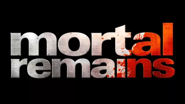 Watch Mortal Remains Trailer