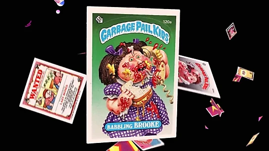 Watch 30 Years of Garbage: The Garbage Pail Kids Story Trailer