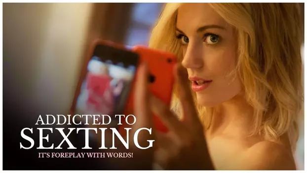 Watch Addicted to Sexting Trailer