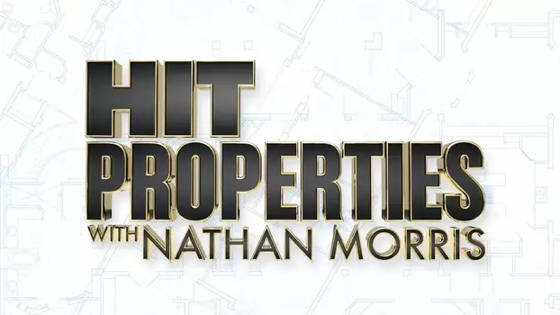 Watch Hit Properties with Nathan Morris Trailer