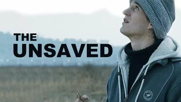 Watch The Unsaved Trailer