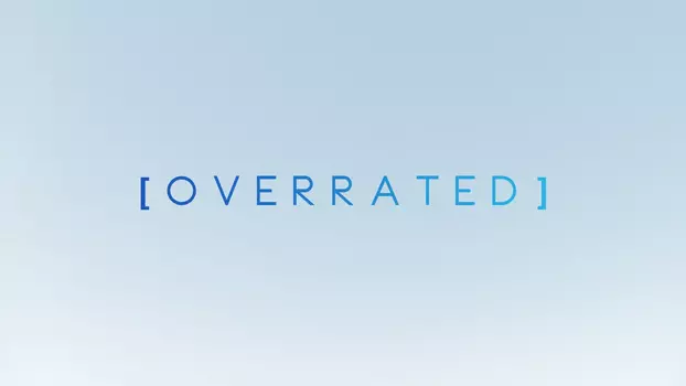 Watch OVERRATED Trailer