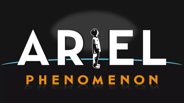Watch Ariel Phenomenon Trailer