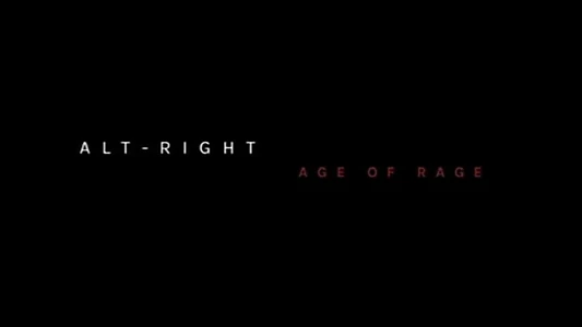 Watch Alt-Right: Age of Rage Trailer