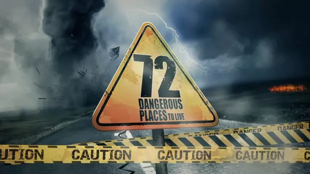 Watch 72 Dangerous Places to Live Trailer