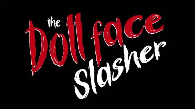 Watch The Dollface Slasher Trailer