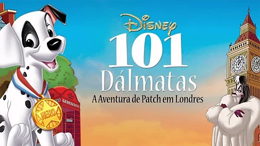 101 Dalmatians II: Patch's London Adventure