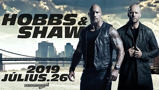 Fast & Furious Presents: Hobbs & Shaw