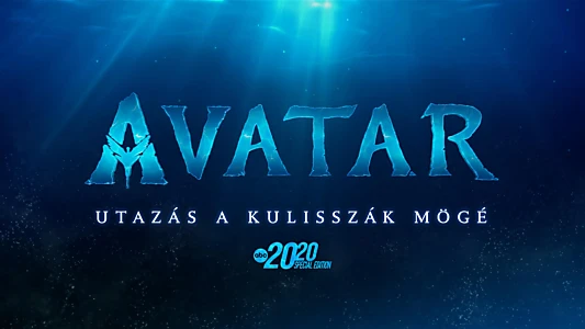 Avatar: The Deep Dive - A Special Edition of 20/20