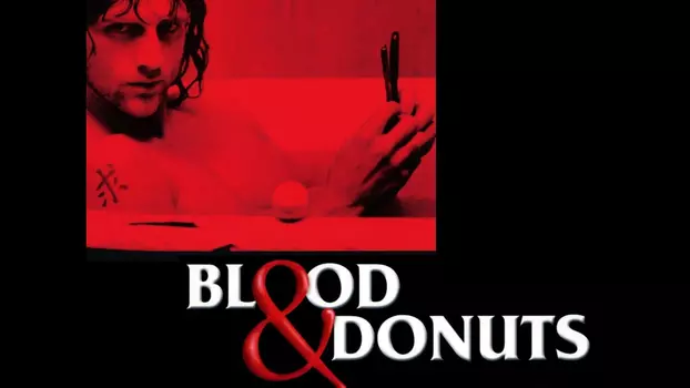 Watch Blood & Donuts Trailer