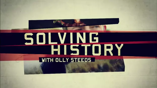 Solving History with Olly Steeds