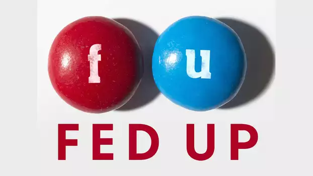 Watch Fed Up Trailer