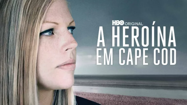 Watch Heroin: Cape Cod, USA Trailer