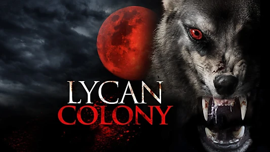 Watch Lycan Colony Trailer