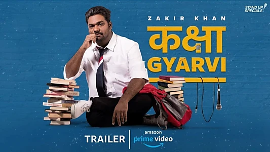 Watch Zakir Khan: Kaksha Gyarvi Trailer