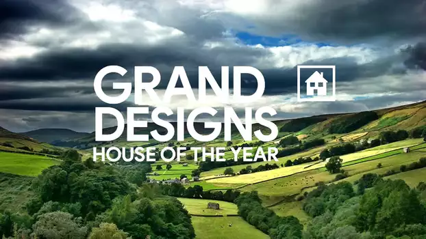 Watch Grand Designs: House of the Year Trailer
