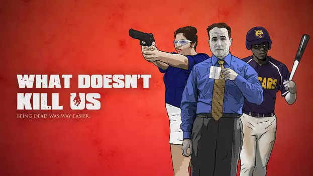 Watch What Doesn't Kill Us Trailer