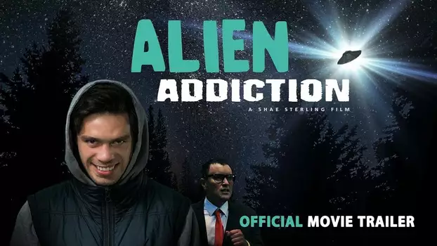 Watch Alien Addiction Trailer