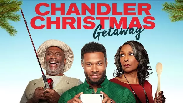 Watch Chandler Christmas Getaway Trailer
