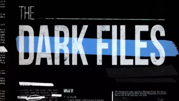 Watch The Dark Files Trailer