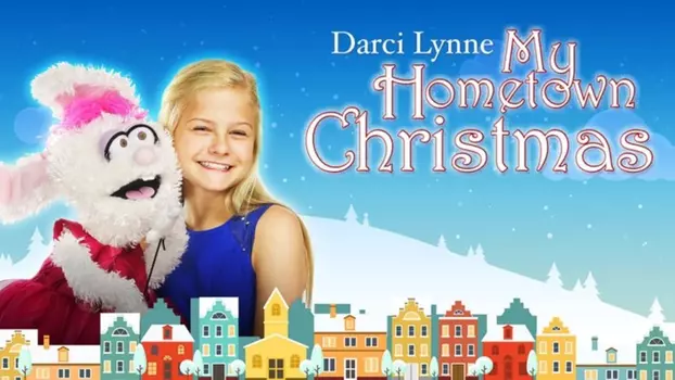 Darci Lynne: My Hometown Christmas