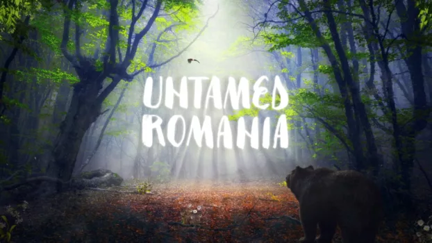 Watch Untamed Romania Trailer
